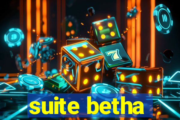 suite betha